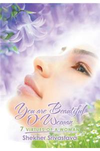 You are Beautiful O'Woman: 7 virtues of a woman