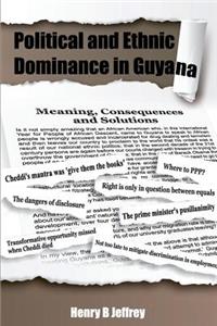 Political and Ethnic Dominance in Guyana