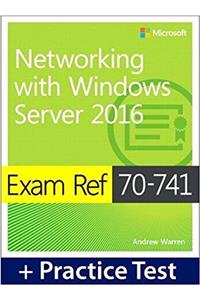 Exam Ref 70-741 Networking with Windows Server 2016 with Practice Test