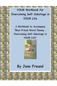 Your Workbook for Overcoming Self-Sabotage in Your Life