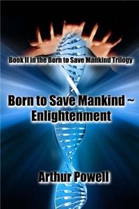 Born to Save Mankind Enlightenment