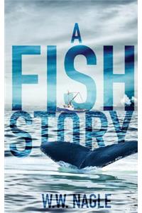 A Fish Story