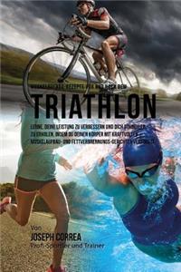 Muskelaufbau-Rezepte vor und nach dem Triathlon