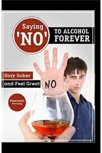 Saying ?no? to Alcohol Forever