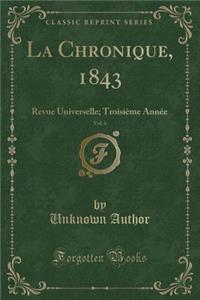 La Chronique, 1843, Vol. 4