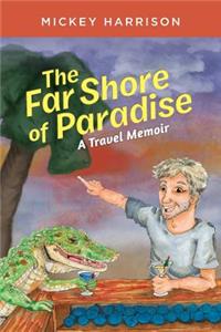 The Far Shore of Paradise