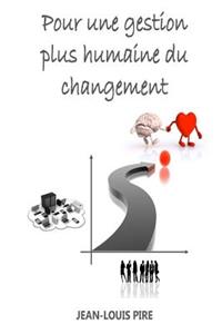 Pour une gestion plus humaine du changement