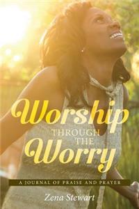 Worship Through The Worry