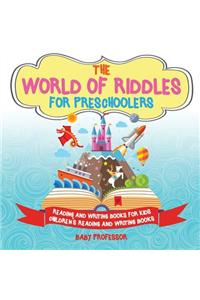 World of Riddles for Preschoolers - Reading and Writing Books for Kids Children's Reading and Writing Books