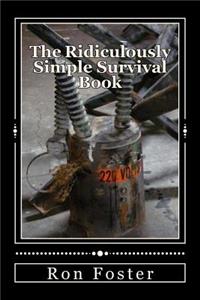 Ridiculously Simple Survival Book