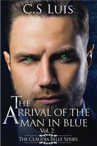 The Arrival of the Man in Blue