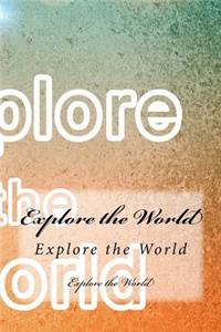 Explore the World