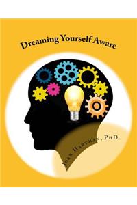 Dreaming Yourself Aware