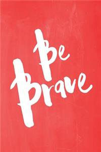 Chalkboard Pastel Journal - Be Series - Be Brave (Red)