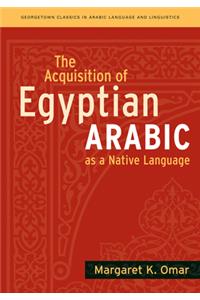 Acquisition of Egyptian Arabic as a Native Language