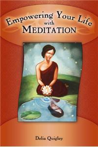Empowering your Life with Meditation