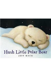 Hush Little Polar Bear