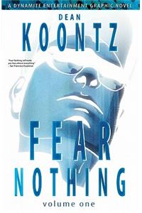 Dean Koontz' Fear Nothing Volume 1