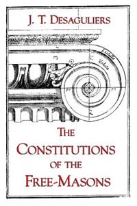 Constitutions of the Free-Masons