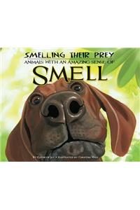 Smelling Their Prey: Animals with an Amazing Sense of Smell