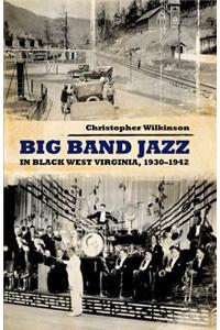 Big Band Jazz in Black West Virginia, 1930-1942