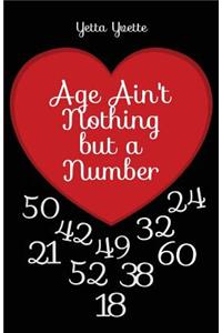 Age Ain't Nothing but a Number