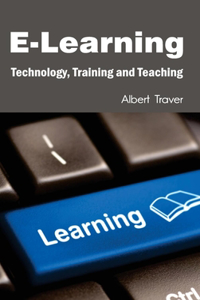E-Learning: Technology, Training and Teaching