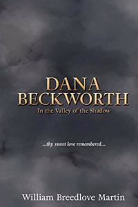 Dana Beckworth: In the Valley of the Shadow