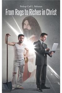 From Rags to Riches in Christ