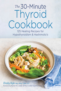 30-Minute Thyroid Cookbook