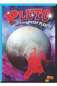 Pluto and Other Dwarf Planets