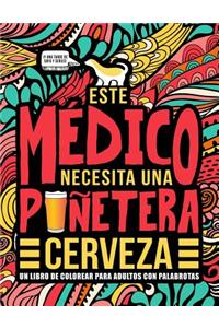 Este médico necesita una puñetera cerveza