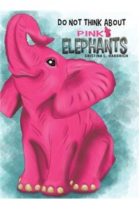 Do Not Think About Pink Elephants