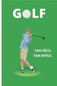 Golf Tan Fácil Tan Difícil