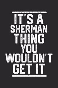 It's a Sherman Thing You Wouldn't Get It