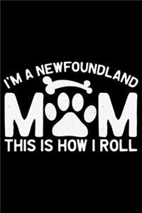 I'm A Newfoundland Mom This Is How I Roll