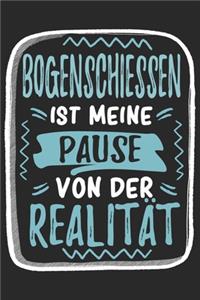 Bogenschiessen Ist Meine Pause Von Der Realität