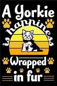 A Yorkie Is Happiness Wrapped In Fur