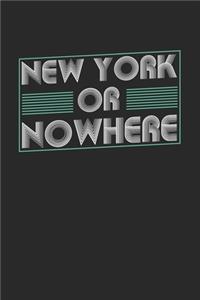 New York or nowhere