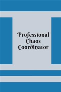 Professional Chaos Coordinator