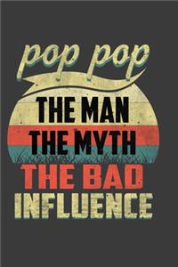 POP POP The Man The Myth The Bad Influence