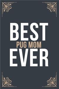 Best Pug Mom Ever