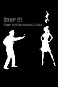 Stop you're under A Rest