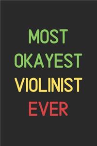 Most Okayest Violinist Ever