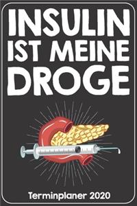 Insulin ist meine Droge Terminplaner 2020