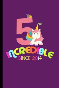 Incredible Since 2014