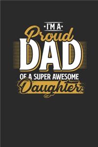 I'm A Proud Dad Of A Super Awesome Daughter