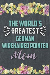 The World's Greatest German Wirehaired Pointer Mom