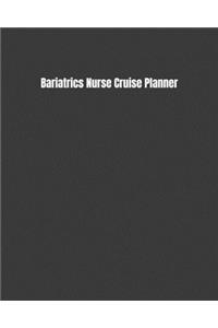 Bariatrics Nurse Cruise Planner