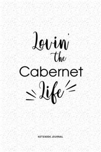 Lovin The Cabernet Life